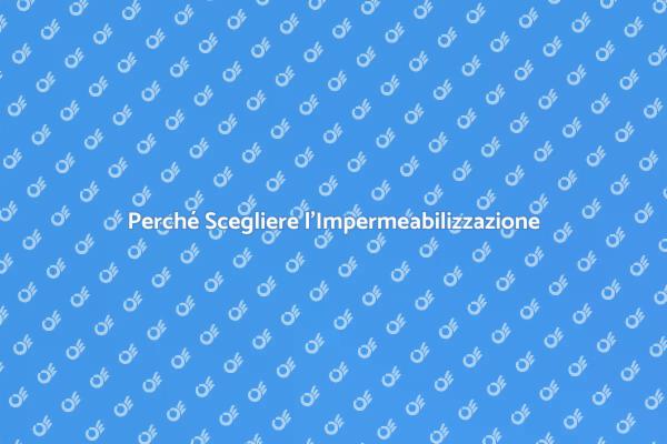 Impermeabilizzazione: Prevenire Danni Costosi
