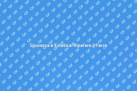 Riparazione Struttura in Ferro Sicura
