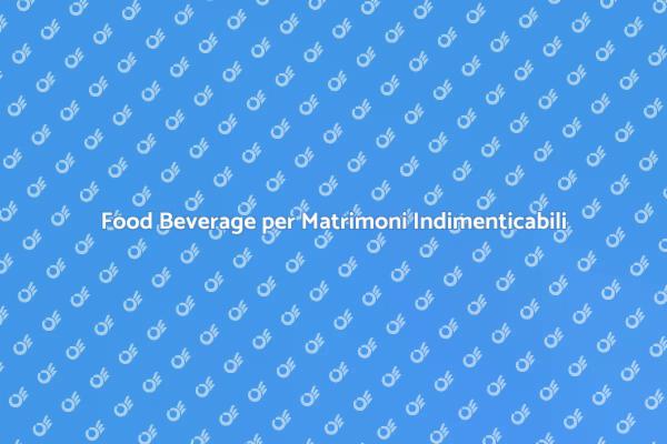 Esperienza Gastronomica per Matrimoni