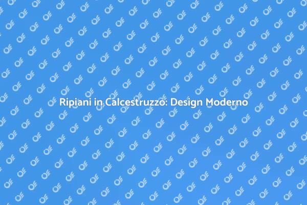 Ripiani in Calcestruzzo: La Scelta Ideale