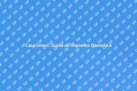 Impianto Domotica: Controlla la Tua Casa