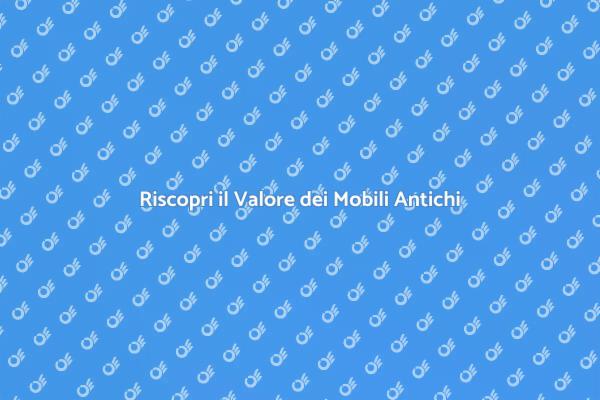 Restauro di Mobili: Arte e Cultura