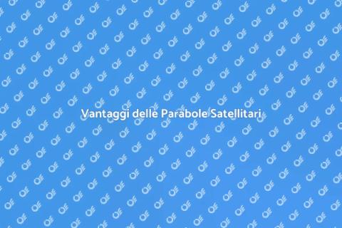 Parabola Satellitare: Connessione Efficace