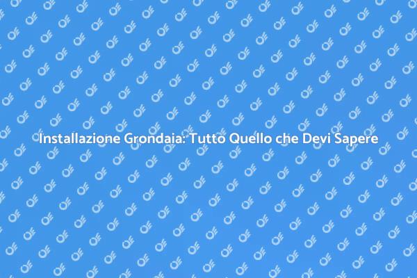 Come Installare la Grondaia in Casa