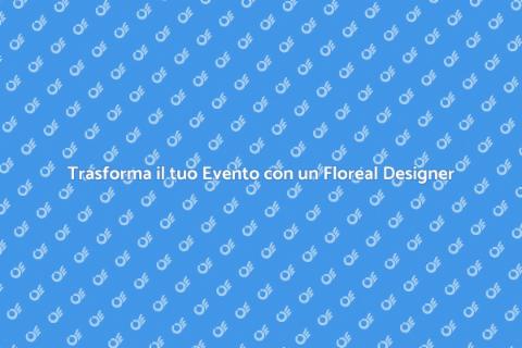 Consulenza Floreal Designer per Eventi