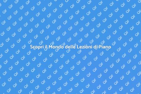 Lezioni di Piano: Scopri la Magia