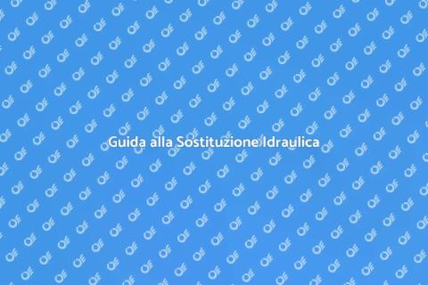 Sostituzione Impianti Idraulici: Guida