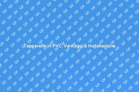 Tapparelle PVC Antiscivolo: Sicurezza