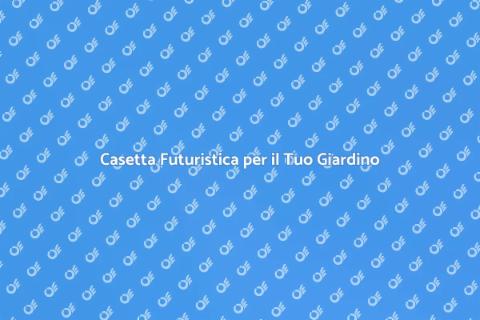 Casetta in Legno da Giardino Futuristica