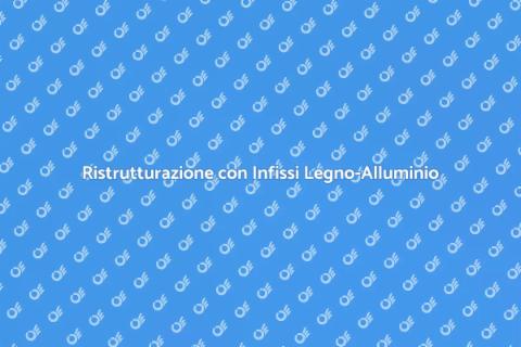 Infissi Legno-Alluminio per Edifici Storici