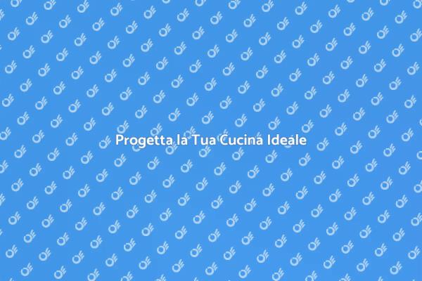Realizza la Tua Cucina su Misura
