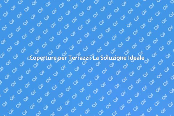 Terrazzi Protetti: Coperture Impermeabili