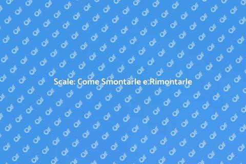 Smontare e Rimontare Scale: Guida Pratica