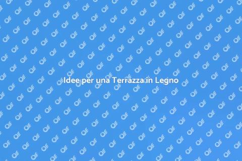 Progettare una Terrazza in Legno