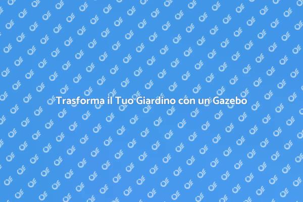 Guida alla Costruzione di un Gazebo