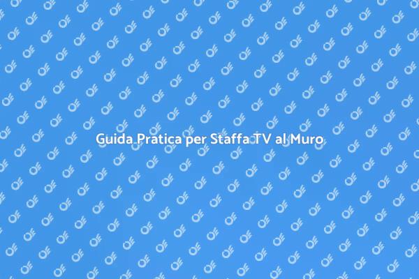 Come Installare la Staffa TV al Muro
