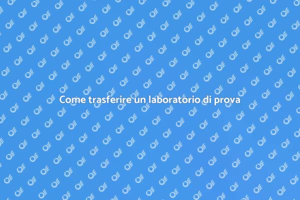 Trasferimento laboratorio: opportunità e sfide