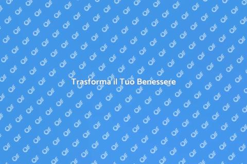 Migliora il Tuo Benessere Oggi
