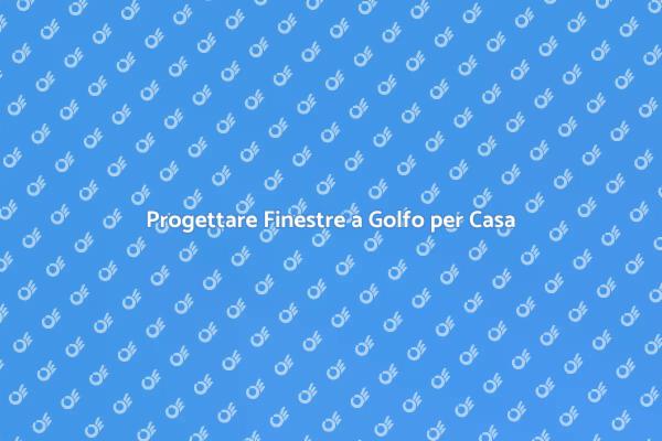 Finestre a Golfo: Trasforma la Tua Casa