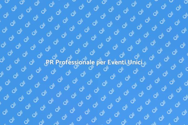 Trasforma i Tuoi Eventi con PR