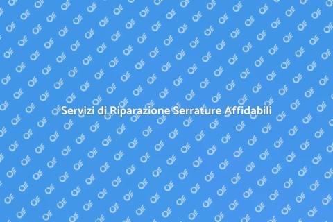 Riparazione Porte e Serrature Sicure