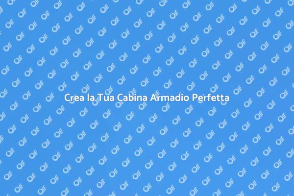 Progetta la Tua Cabina Armadio Ideale