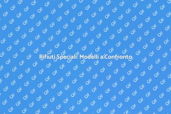 Confronto sui Modelli di Rifiuti Speciali