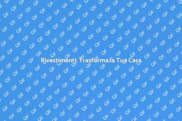 Guida all'Installazione di Rivestimenti