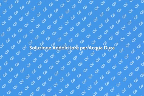 Addolcitore per Acqua: Vantaggi e Soluzioni