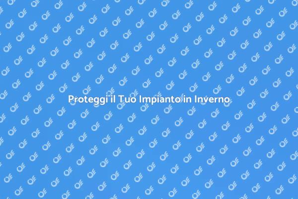 Proteggi il Tuo Sistema di Irrigazione