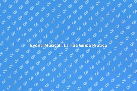 Organizzazione Eventi Musicali Facile