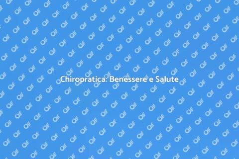 Consulenza Chiropratica per il Benessere