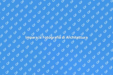 Corso di Fotografia di Architettura