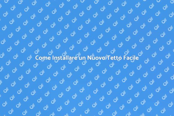 Installazione Tetto: Tutto Quello che Devi Sapere