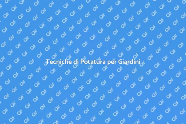 Potatura: Salva le tue Piante!