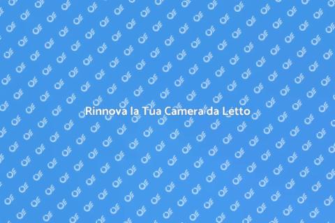 Ristrutturare Camera da Letto: Guida