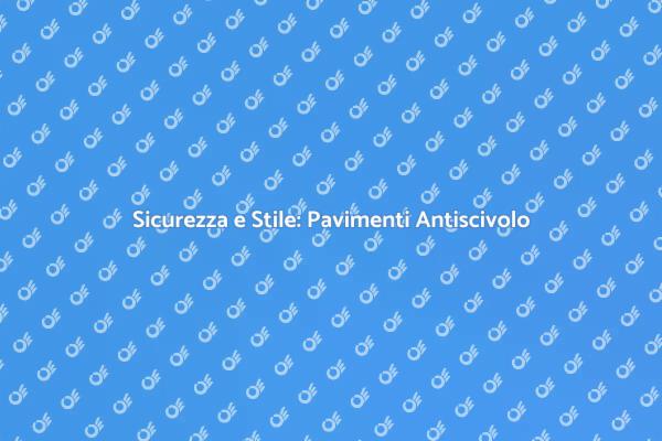 Antiscivolo: Sicurezza per Pavimenti Ceramici