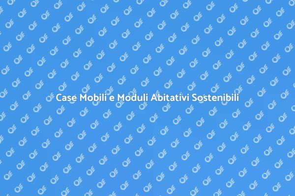 Il Futuro delle Case Mobili