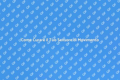 Manutenzione Sensore di Movimento