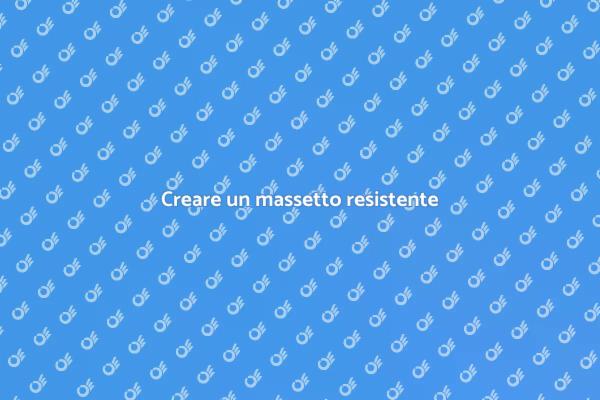 I segreti per un massetto perfetto