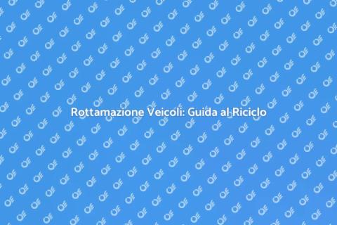 Rottamare Veicoli per un Ambiente Pulito