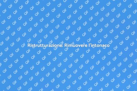 Rimuovere Intonaco: Guida Completa