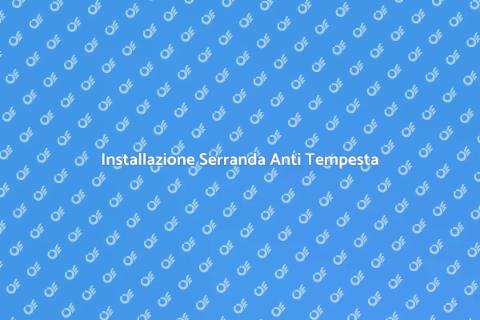 Porta o Serranda Anti Tempesta: Guida