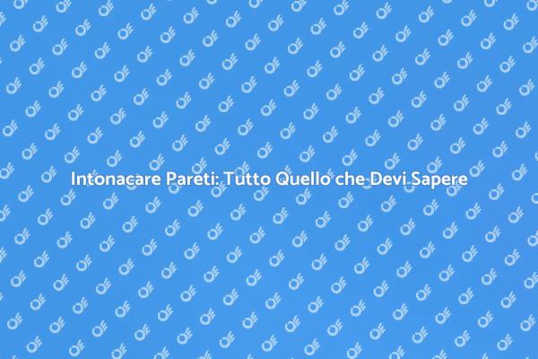 Rinnova le Tue Pareti con Intonaco