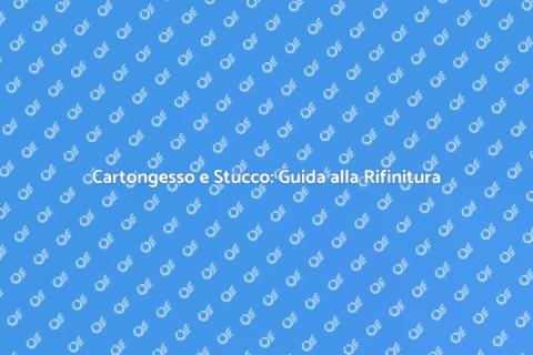 Rifinire il Cartongesso con Stucco