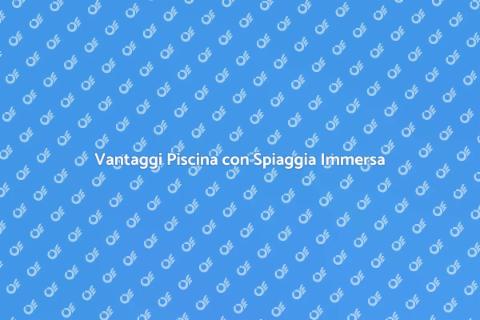 Costruire Piscina con Spiaggia Immersa