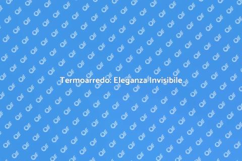 Termoarredo Design Invisibile