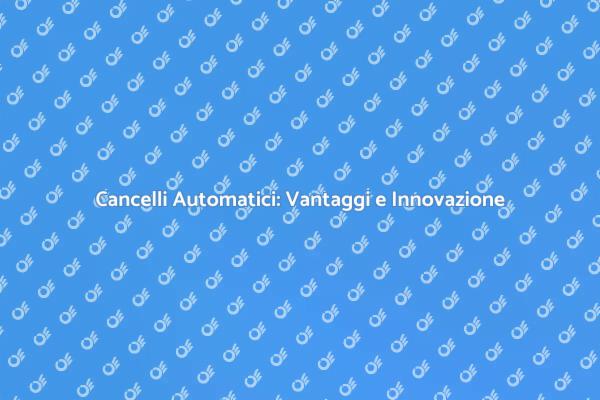 Automazione Cancelli: Innovazione e Sicurezza