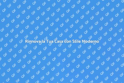 Arredamento Contemporaneo per la Tua Casa