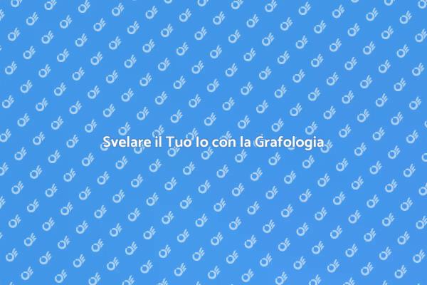 Grafologia: Un Viaggio nel Tuo Io
